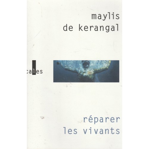 Réparer les vivants  Maylis de Kerangal